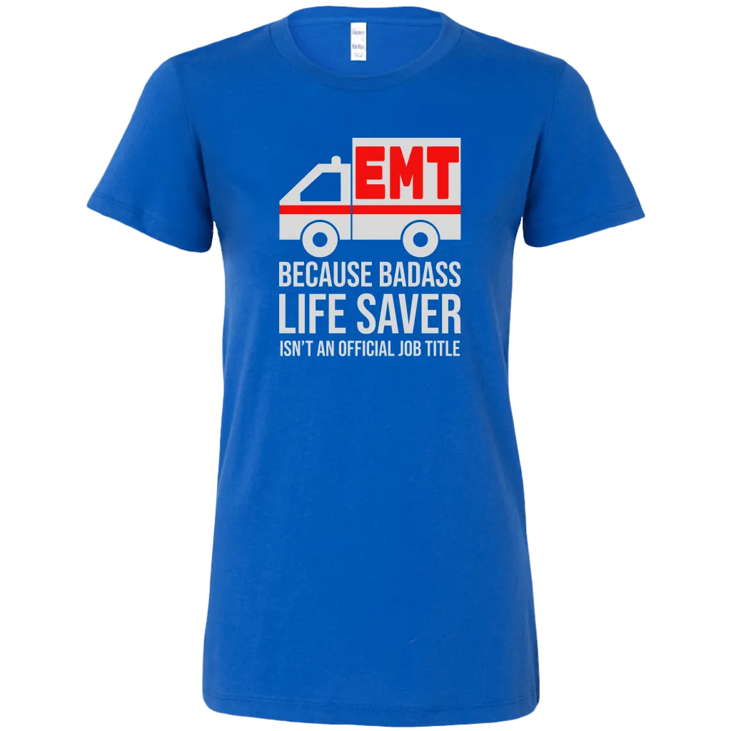 Badass Life Saver EMT Women's T-shirt