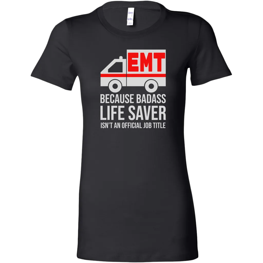 Badass Life Saver EMT Women's T-shirt