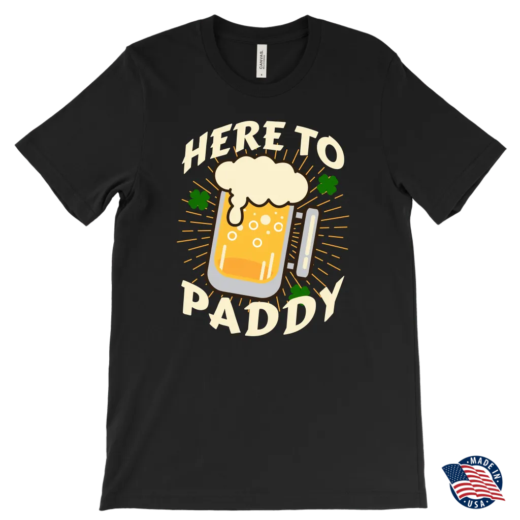 Here to Paddy St. Patrick's Day Funny T-shirt