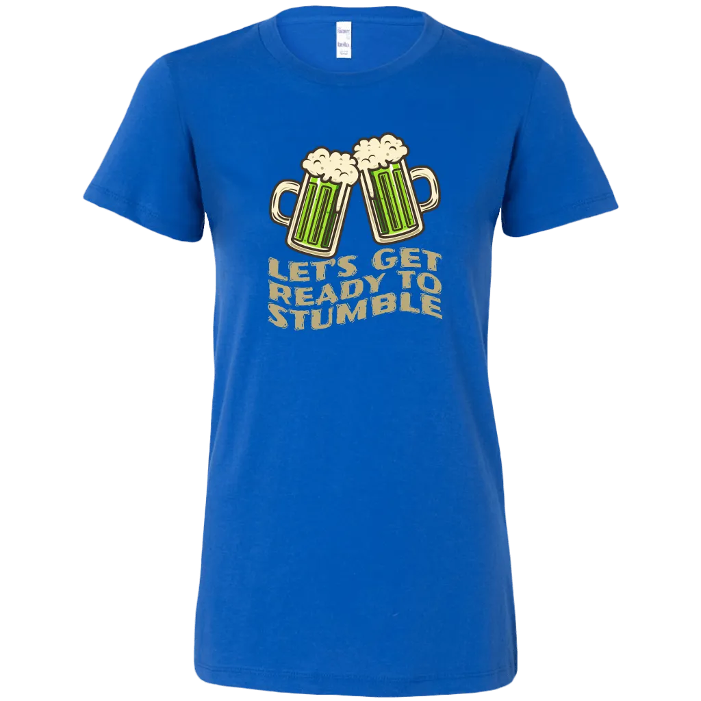 Let's Get Ready to Stumble St. Patrick's Day Funny Women's T-shirt