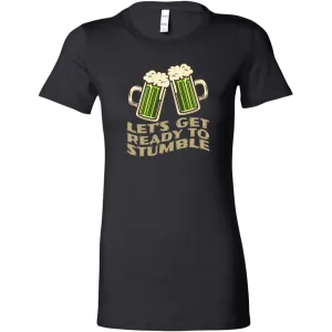 Let's Get Ready to Stumble St. Patrick's Day Funny Women's T-shirt