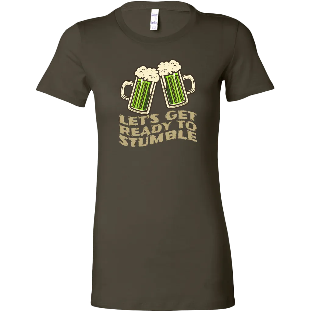 Let's Get Ready to Stumble St. Patrick's Day Funny Women's T-shirt
