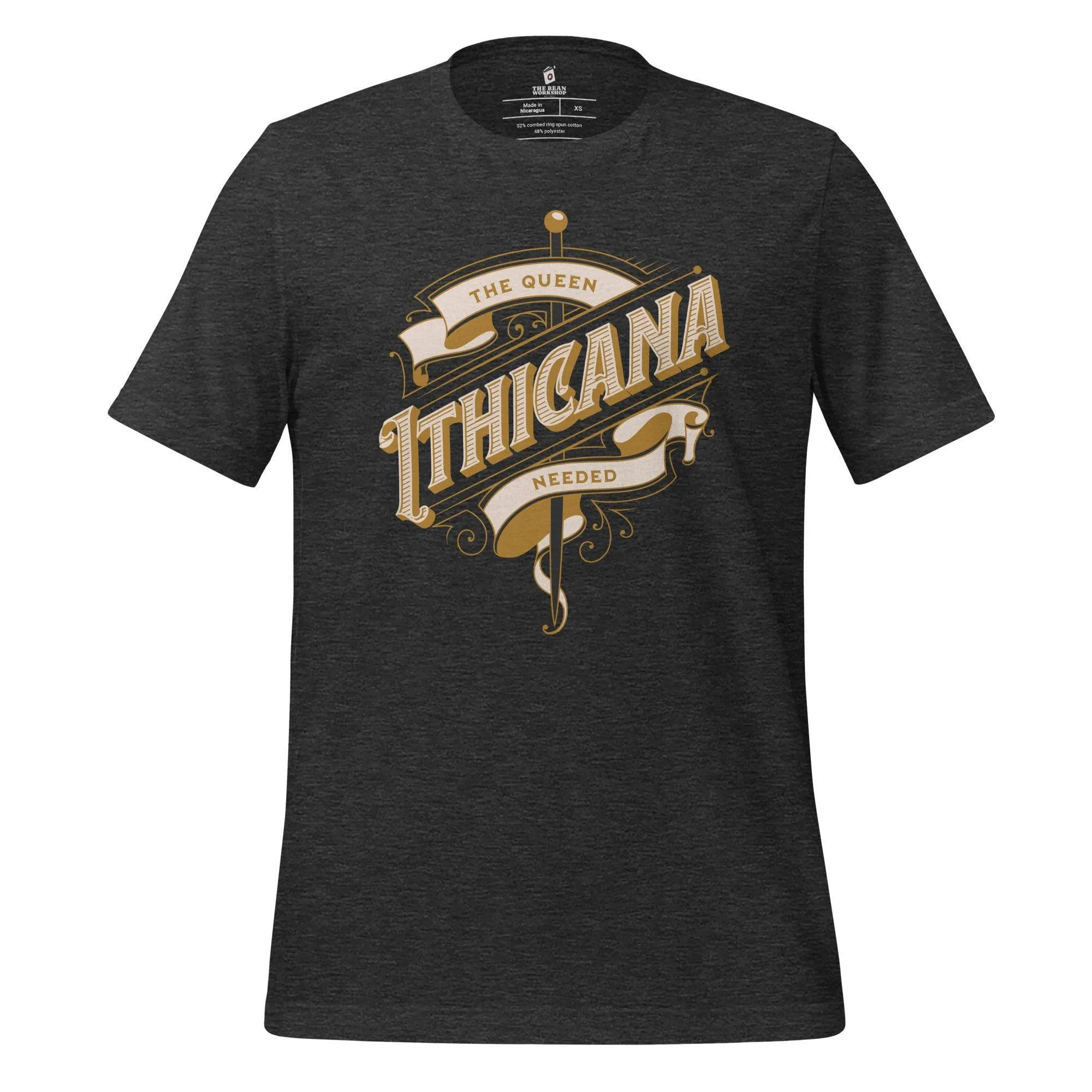 The Queen Ithicana Needed T-shirt
