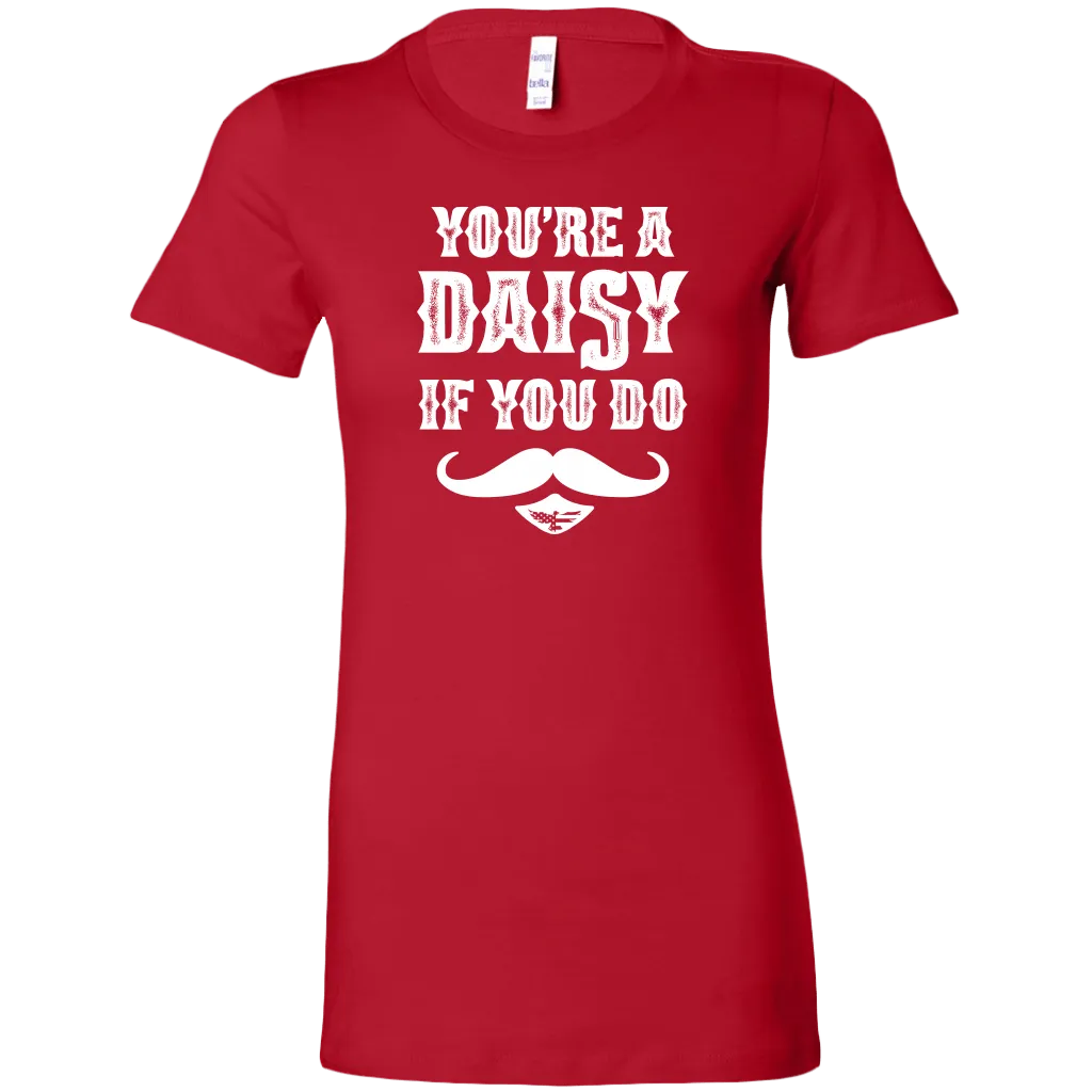 You're A Daisy Women's T-Shirt