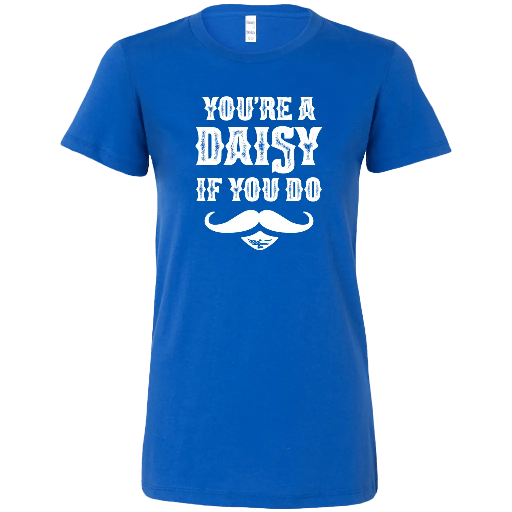 You're A Daisy Women's T-Shirt